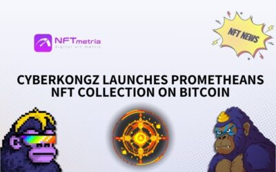 CyberKongz Launches Prometheans Collection, Bitcoin NFTs Surge