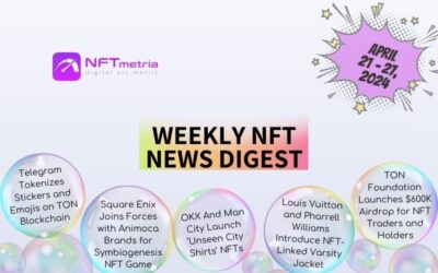 Weekly NFT News Digest: April 21 – 27, 2024