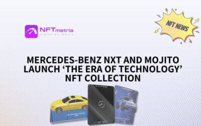 Mercedes-Benz NXT and Mojito Unveil NFT Collection ‘The Era of Technology’