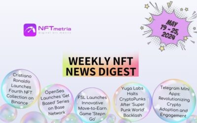 Weekly NFT News Digest: May 19 – 25, 2024