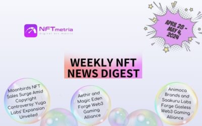 Weekly NFT News Digest: April 28 – May 4, 2024